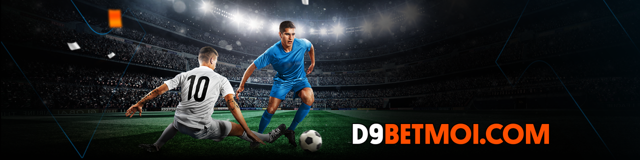 d9bet - Nhà cái d9bet cá cược thể thao #1 Việt Nam, Link d9bet chính thức